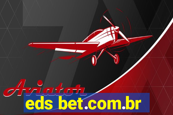 eds bet.com.br